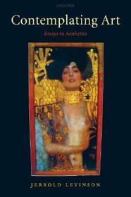 Contemplating Art: Essays in Aesthetics