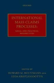 International Mass Claims Processes: Legal and Practical Perspectives