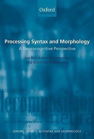 Processing Syntax and Morphology: A Neurocognitive Perspective