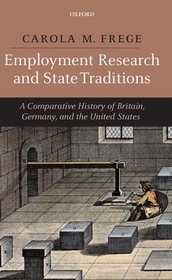 Employment Research and State Traditions: A Comparative History of Britain, Germany, and the United States