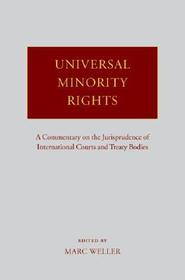 Universal Minority Rights: A Commentary on the Jurisprudence of International Courts and Treaty Bodies