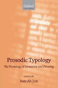Prosodic Typology: The Phonology of Intonation and Phrasing