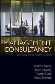 Management Consultancy: Boundaries and Knowledge in Action