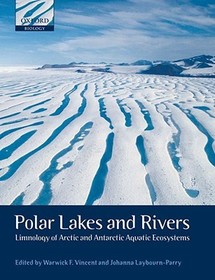 Polar Lakes and Rivers: Limnology of Arctic and Antarctic Aquatic Ecosystems