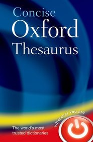 Concise Oxford Thesaurus: 300.000 synonyms and antonyms