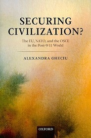 Securing Civilization?: The EU, NATO and the OSCE in the Post-9/11 World