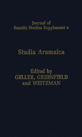 Studia Aramaica: New Sources and New Approaches. Papers Delivered at the London Conference of The Institute of Jewish Studies, University College London, 26th-28th June 1991