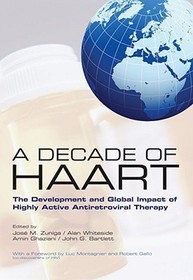 A Decade of HAART: The Development and Global Impact of Highly Active Antiretroviral Therapy