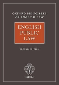 English Public Law: Oxford Principles of English Law