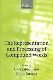 The Representation and Processing of Compound Words