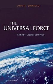 The Universal Force: Gravity - Creator of Worlds
