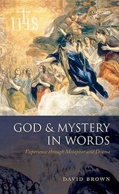 God and Mystery in Words: Experience through Metaphor and Drama