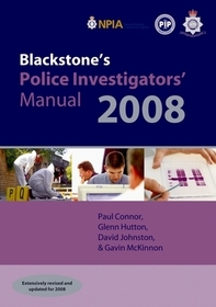 Blackstone's Police Investigators' Manual 2008