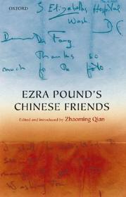 Ezra Pound's Chinese Friends: Stories in Letters