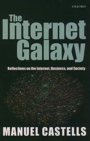 The Internet Galaxy: Reflections on the Internet, Business, and Society