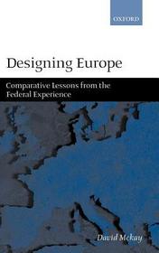 Designing Europe: Comparative Lessons from the Federal Experience