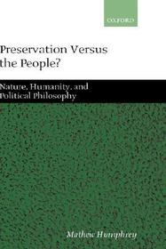 Preservation Versus the People?: Nature, Humanity, and Political Philosophy