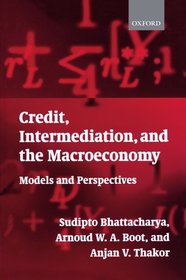 Credit, Intermediation, and the Macroeconomy: Readings and Perspectives in Modern Financial Theory