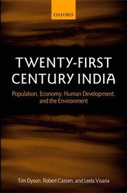 Twenty-First Century India: Population, Economy, Human Development, and the Environment