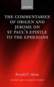 The Commentaries of Origen and Jerome on St. Paul's Epistle to the Ephesians