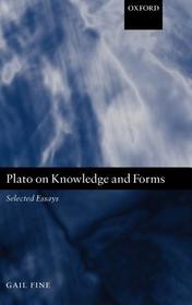 Plato on Knowledge and Forms: Selected Essays