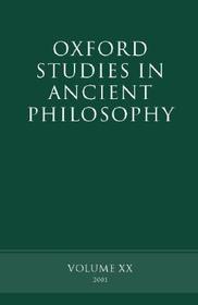Oxford Studies in Ancient Philosophy: Volume XX Summer 2001