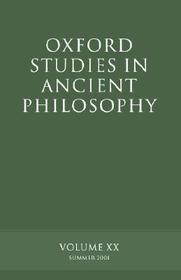 Oxford Studies in Ancient Philosophy: Volume XX Summer 2001