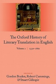 The Oxford History of Literary Translation in English: Volume 2 1550-1660