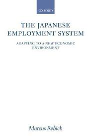 The Japanese Employment System: Adapting to a New Economic Environment