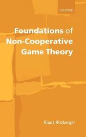 Foundations of Non-Cooperative Game Theory
