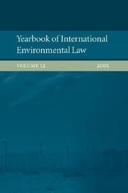 Yearbook of International Environmental Law: Volume 12 2001