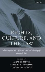 Rights, Culture and the Law: Themes from the Legal and Political Philosophy of Joseph Raz