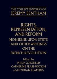 Rights, Representation, and Reform: Nonsense upon Stilts and Other Writings on the French Revolution