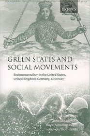 Green States and Social Movements: Environmentalism in the United States, United Kingdom, Germany, and Norway