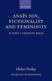 Ana?s Nin, Fictionality and Femininity: Playing a Thousand Roles