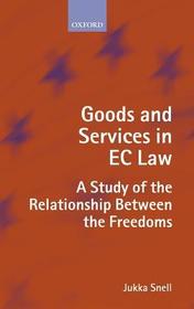 Goods and Services in EC Law: A Study of the Relationship Between the Freedoms