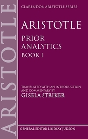 Aristotle's Prior Analytics book I: Translated with an introduction and commentary