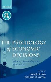 The Psychology of Economic Decisions: Volume One: Rationality and Well-Being