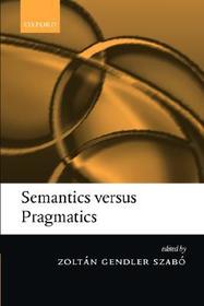 Semantics versus Pragmatics
