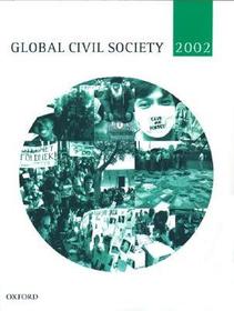 Global Civil Society Yearbook 2002 Global Civil Society Yearbook 2002