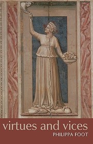 Virtues and Vices: and other essays in moral philosophy