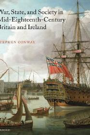 War, State, and Society in Mid-Eighteenth-Century Britain and Ireland