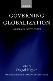 Governing Globalization: Issues and Institutions