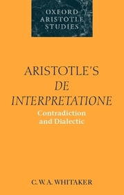 Aristotle's De Interpretatione: Contradiction and Dialectic