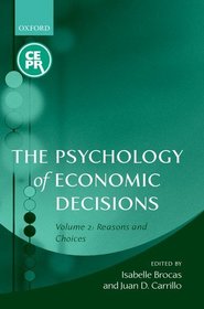 The Psychology of Economic Decisions: Volume Two: Reasons and Choices