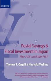 Postal Savings and Fiscal Investment in Japan: The PSS and the FILP