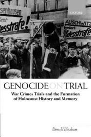 Genocide on Trial: War Crimes Trials and the Formation of Holocaust History and Memory