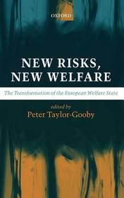 New Risks, New Welfare: The Transformation of the European Welfare State