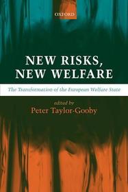New Risks, New Welfare: The Transformation of the European Welfare State