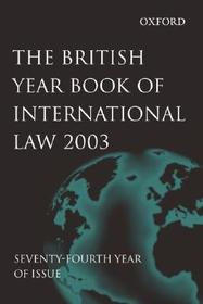 The British Year Book of International Law 2003 Volume 74